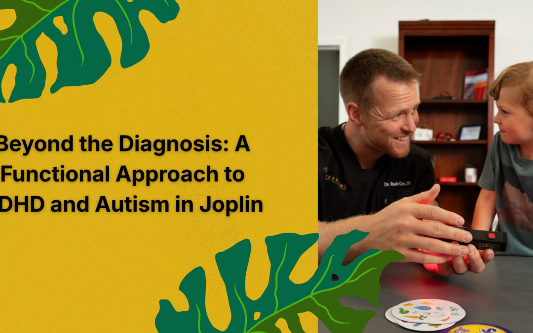 Beyond the Diagnosis: A Functional Approach to ADHD and Autism in Joplin