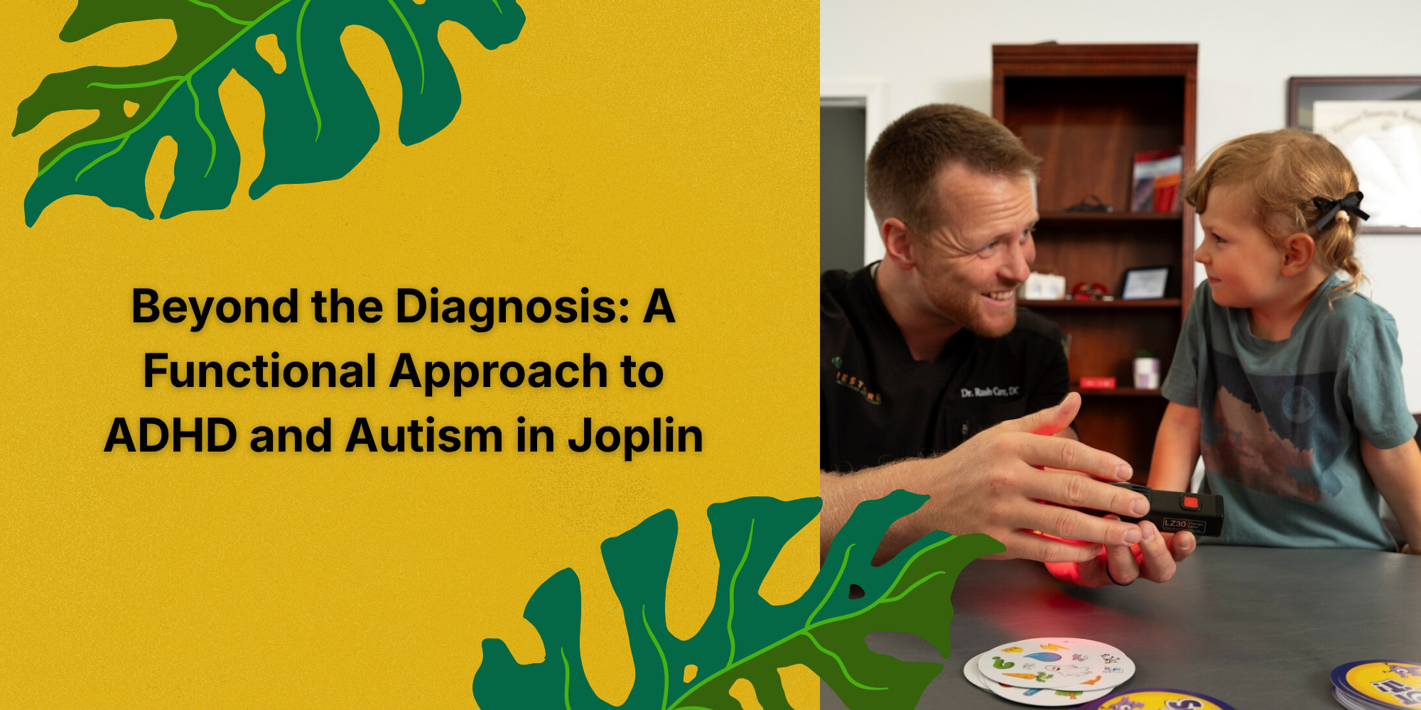 Beyond the Diagnosis: A Functional Approach to ADHD and Autism in Joplin