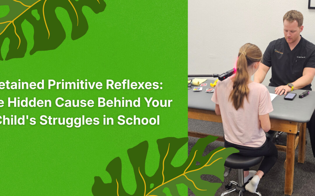 Retained Primitive Reflexes: The Hidden Cause Behind Your Child’s Struggles in School