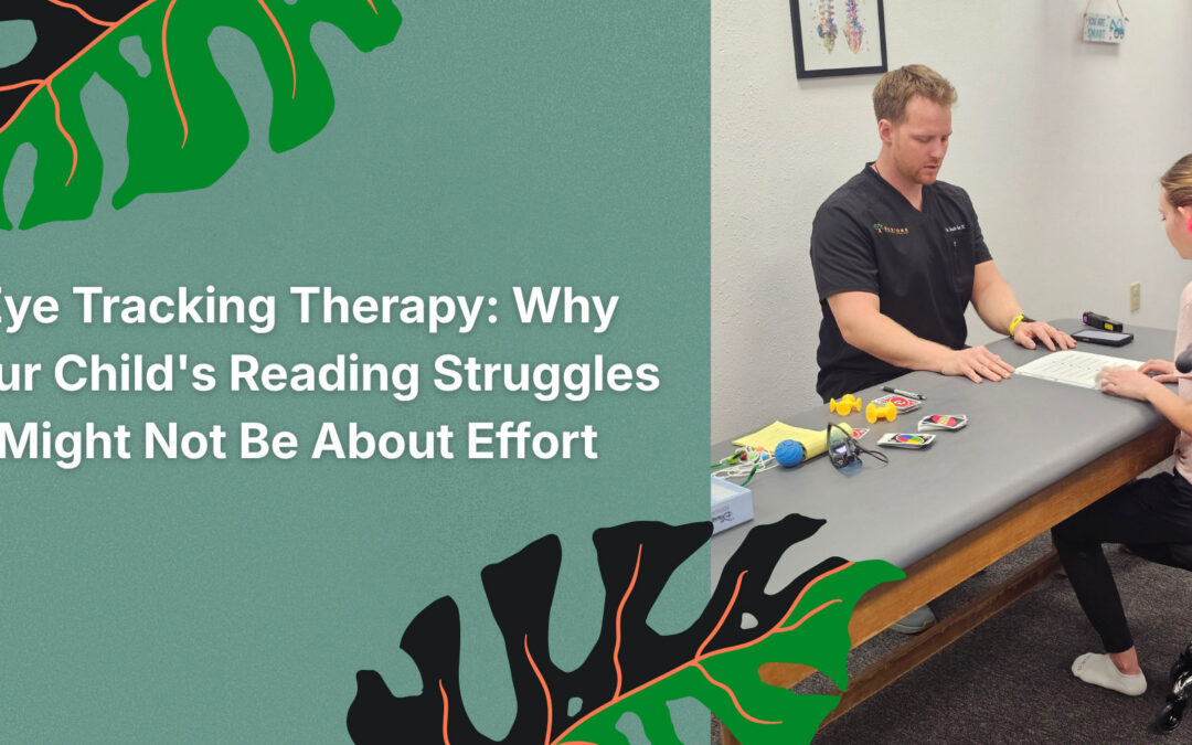 Eye Tracking Therapy: Why Your Child's Reading Struggles Might Not Be About Effort